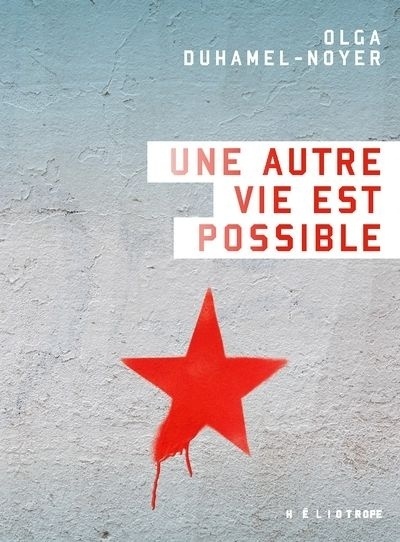 Une autre vie est possible