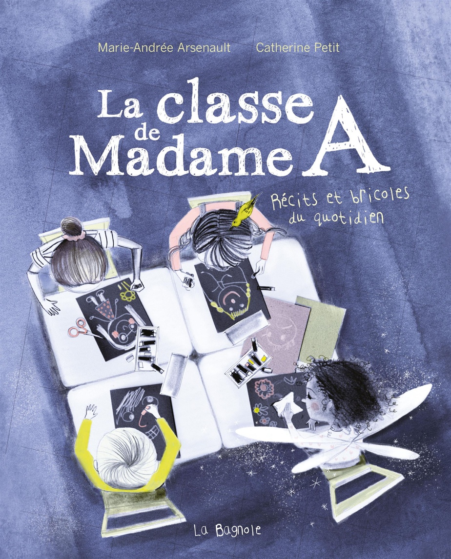 La classe de madame A – Récits et bricoles du quotidien