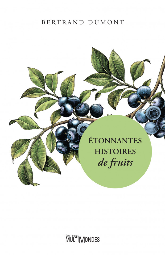 Étonnantes histoires de fruits